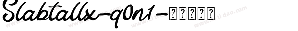 Slabtallx-q0n1字体转换 Slabtallx-q0n1字体转换