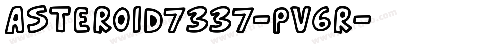 Asteroid7337-Pv6r字体转换