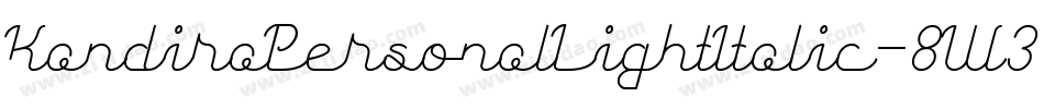 KandiraPersonalLightItalic-8W3g字体转换 KandiraPersonalLightItalic-8W3g字体转换