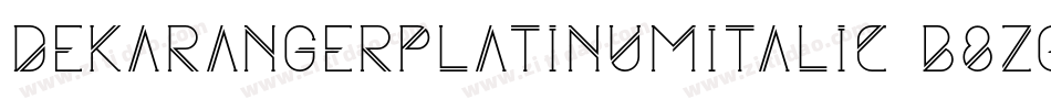 DekarangerPlatinumItalic-B8zG字体转换