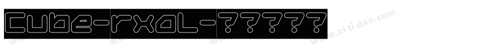Cube-rxaL字体转换