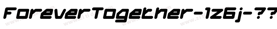 ForeverTogether-1z6j字体转换