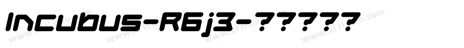 Incubus-R6j3字体转换