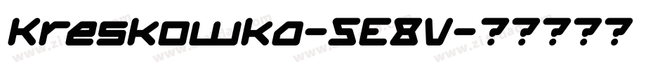 Kreskowka-5E8V字体转换