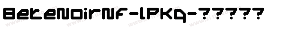 BeteNoirNf-lPKq字体转换