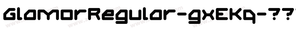 GlamorRegular-gxEKq字体转换 GlamorRegular-gxEKq字体转换