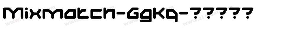 Mixmatch-GgKq字体转换