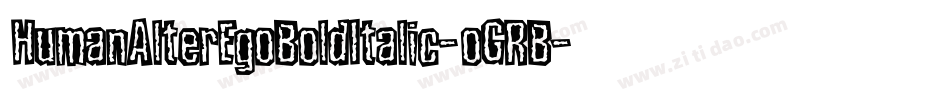 HumanAlterEgoBoldItalic-oGRB字体转换
