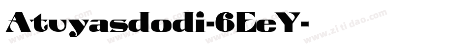 Atuyasdodi-6EeY字体转换