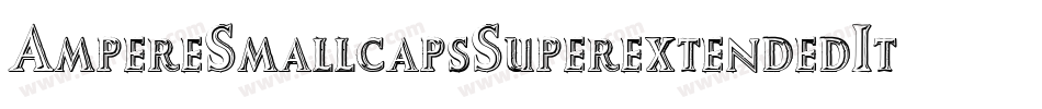 AmpereSmallcapsSuperextendedItalic-95jZ字体转换
