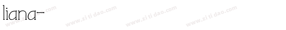 liana字体转换