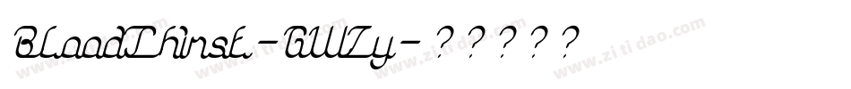 BloodThirst-GWZy字体转换 BloodThirst-GWZy字体转换
