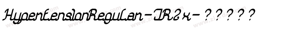 HypertensionRegular-JR2x字体转换 HypertensionRegular-JR2x字体转换