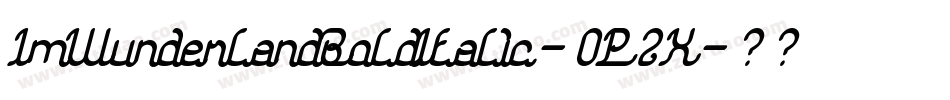 ImWunderlandBoldItalic-0P2X字体转换