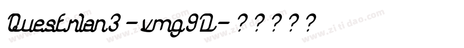 Questrian3-vmg9D字体转换