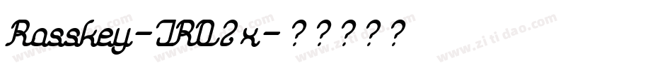 Rosskey-JRO2x字体转换