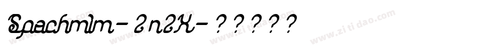 Spachmim-2n2X字体转换