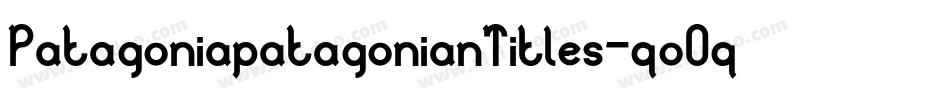 PatagoniapatagonianTitles-qoOq字体转换