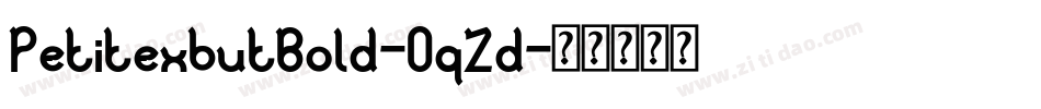 PetitexbutBold-OqZd字体转换