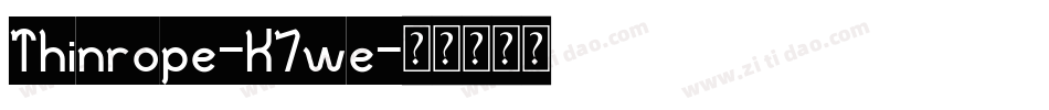 Thinrope-K7we字体转换