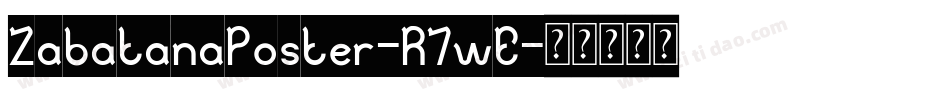 ZabatanaPoster-R7wE字体转换