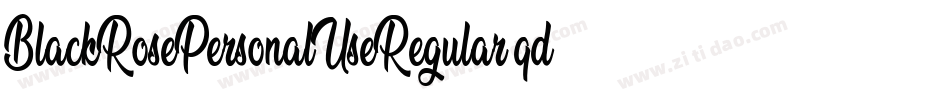 BlackRosePersonalUseRegular-qdl2字体转换 BlackRosePersonalUseRegular-qdl2字体转换