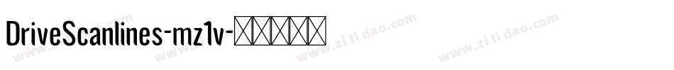 DriveScanlines-mz1v字体转换