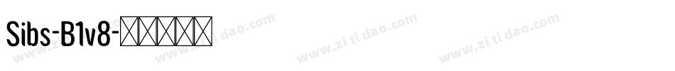 Sibs-B1v8字体转换