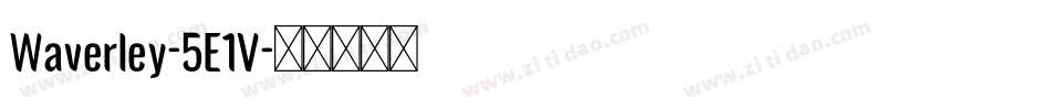 Waverley-5E1V字体转换