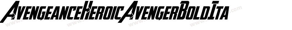 AvengeanceHeroicAvengerBoldItalic-R73A字体转换