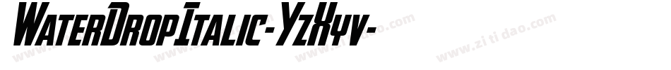 WaterDropItalic-YzXyv字体转换