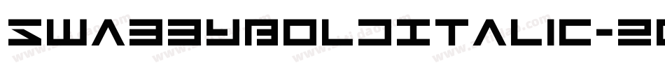 SwabbyBoldItalic-2g6W字体转换 SwabbyBoldItalic-2g6W字体转换