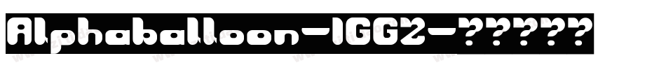 Alphaballoon-1GGZ字体转换