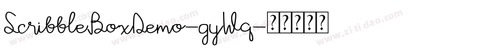 ScribbleBoxDemo-gyWq字体转换 ScribbleBoxDemo-gyWq字体转换