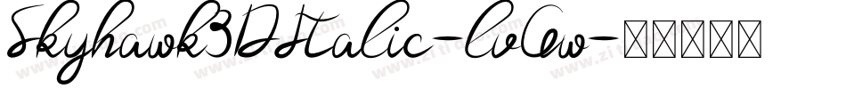 Skyhawk3DItalic-lvGw字体转换 Skyhawk3DItalic-lvGw字体转换