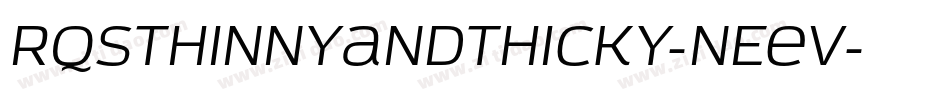 Rqsthinnyandthicky-nEeV字体转换