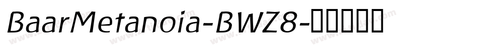 BaarMetanoia-BWZ8字体转换