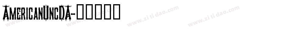 AmericanUncDA字体转换