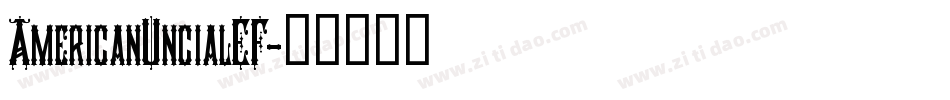 AmericanUncialEF字体转换