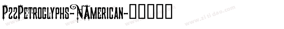 P22Petroglyphs-NAmerican字体转换