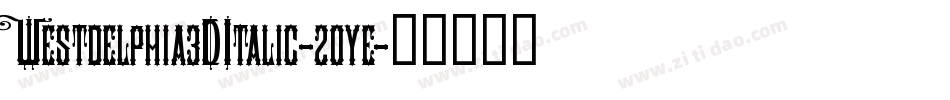 Westdelphia3DItalic-2oye字体转换
