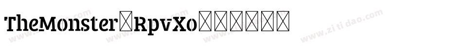 TheMonster-RpvXo字体转换 TheMonster-RpvXo字体转换