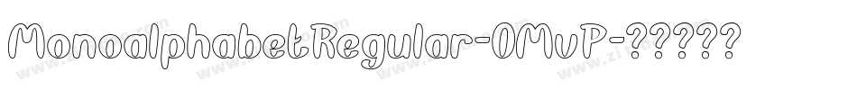 MonoalphabetRegular-OMvP字体转换
