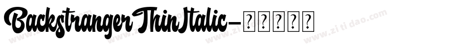 BackstrangerThinItalic字体转换