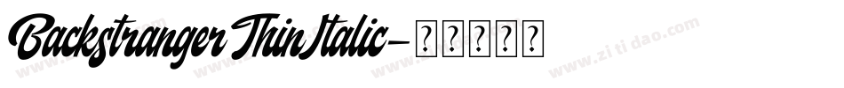 BackstrangerThinItalic字体转换