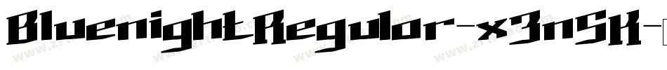 BluenightRegular-x3n5K字体转换
