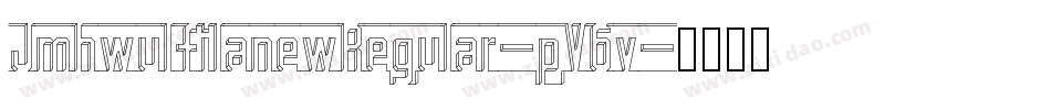 JmhwulfilanewRegular-pV6v字体转换 JmhwulfilanewRegular-pV6v字体转换