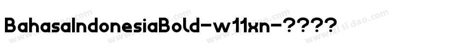 BahasaIndonesiaBold-w11xn字体转换
