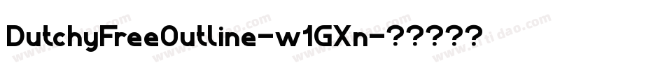 DutchyFreeOutline-w1GXn字体转换