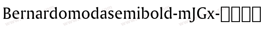 Bernardomodasemibold-mJGx字体转换